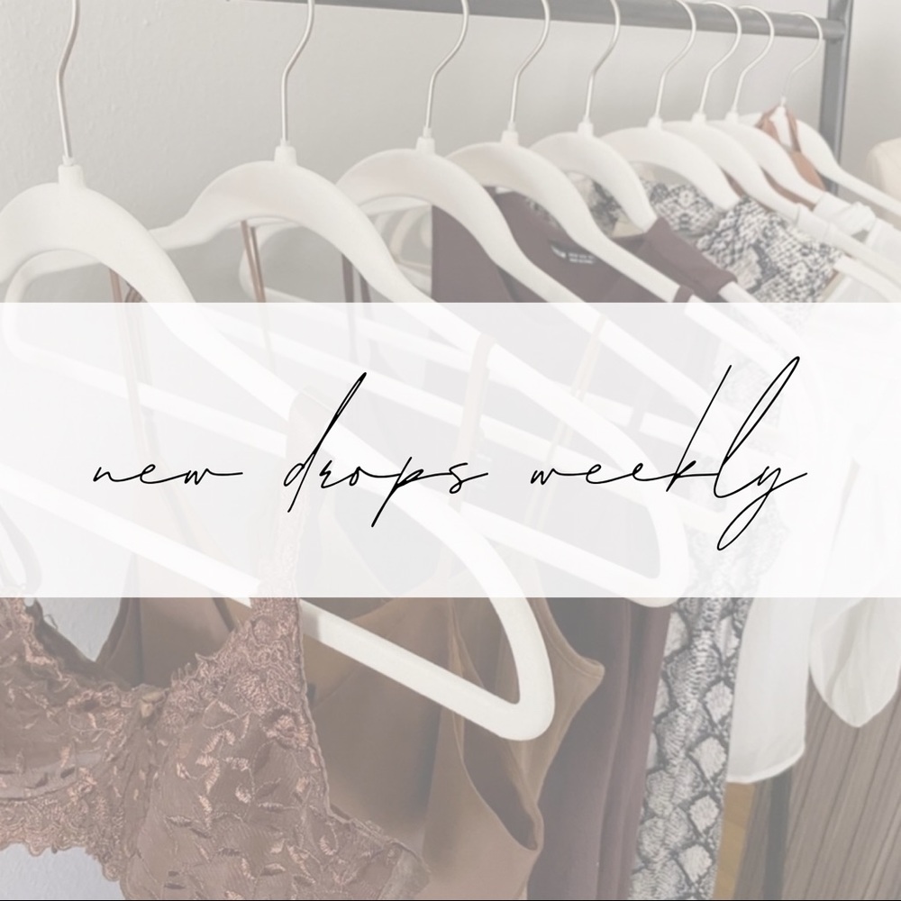 new drops listed weekly!